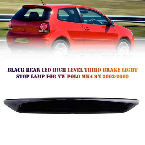 Black Rear High Level Third Brake Light Stop Lamp For VW Polo MK4 9N 2002-2009