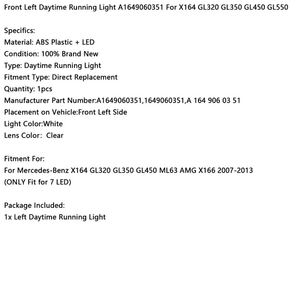 LED-Tagfahrlicht vorne links A1649060351 für X164 GL320 GL350 GL450