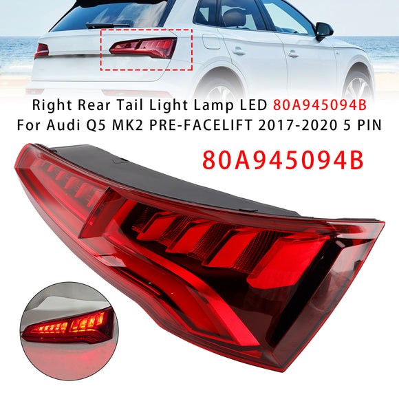 Oikean takavalon LED 80A945094B Audi Q5 MK2 PRE-FACELIFT 2017-2020 5 PIN