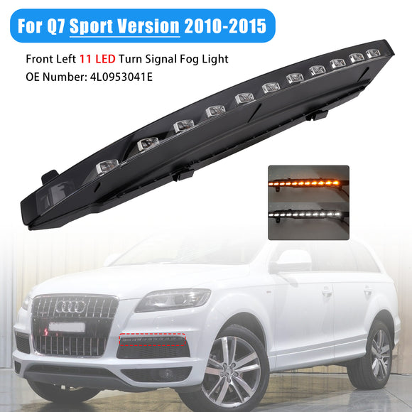 Front Left 11 LED Turn Signal Fog Light 4L0953041E for Audi Sport Version Q7 10-15