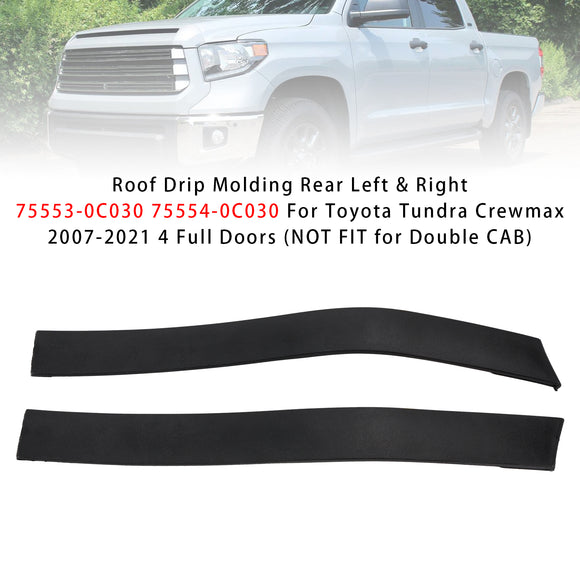 Roof Drip Molding Rear Left & Right For Toyota Tundra Crewmax 4-Doors 2007-2021
