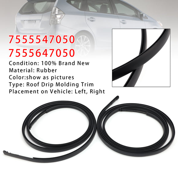 2012-2018 Toyota Prius V 2PCS Left+Right Roof Drip Molding Trim 75555-47050 75556-47050