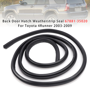 2003-2009 Toyota 4Runner  Back Door Hatch Weatherstrip Seal 67881-35020 - 0