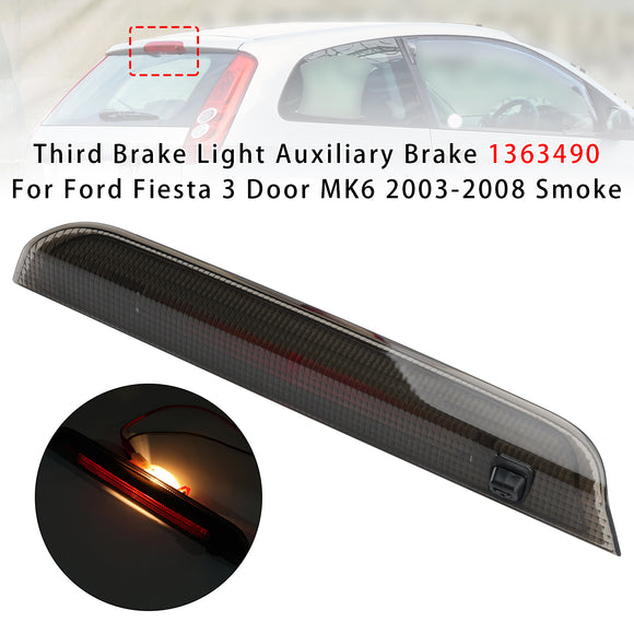 Third Brake Light Auxiliary Brake For Ford Fiesta 3 Door MK6 2003-2008 Smoke