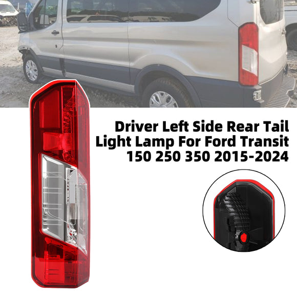 Driver Left Side Rear Tail Light Lamp For Ford Transit 150 250 350 2015-2024