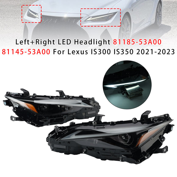 Left+Right LED Headlight 81185-53A00 81145-53A00 For Lexus IS300 IS350 2021-2023