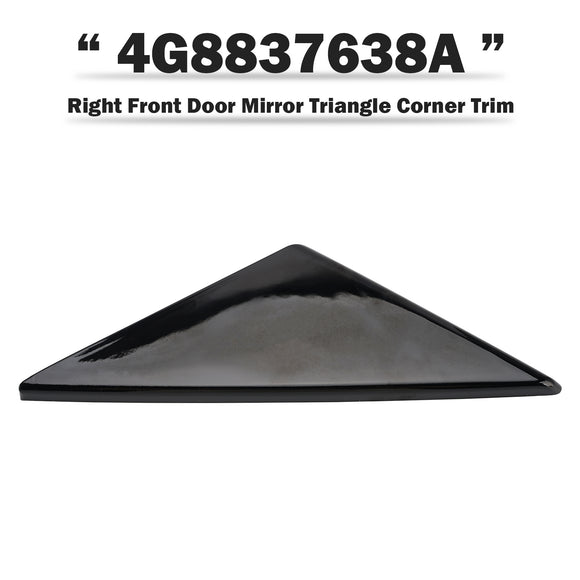 Garniture d'angle triangulaire de rétroviseur de porte avant droite, pour Audi A7 2011 – 2018 4G8837638A