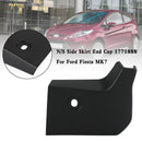 N/S Side Skirt End Cap 1771888 For Ford Fiesta MK7-3