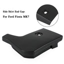 O/S Side Skirt End Cap 1771885 For Ford Fiesta MK7-8