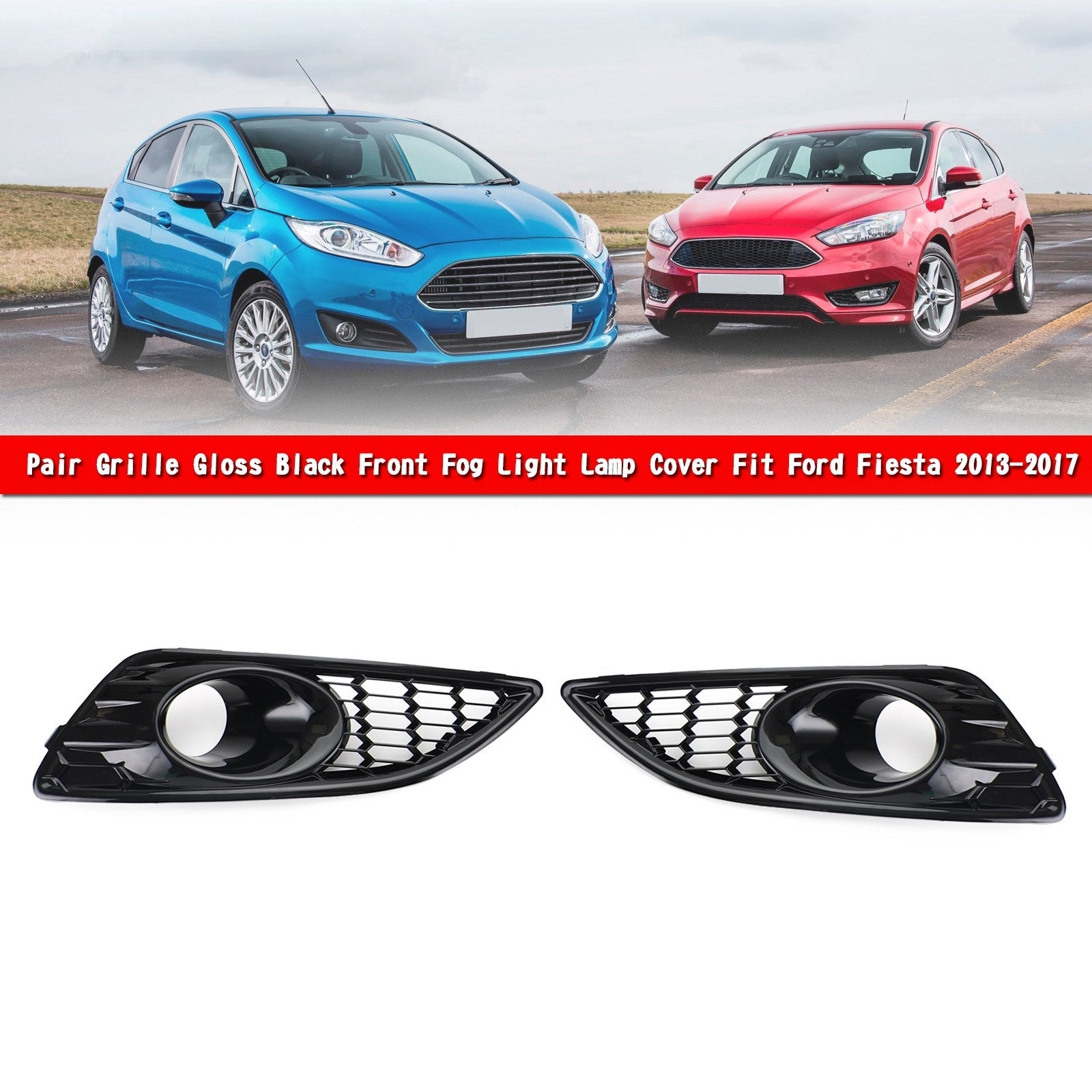 Ford 2013-2017 Fiesta C1BB15A298AA C1BB15A299AA Par de rejillas de luz antiniebla delantera, color negro brillante