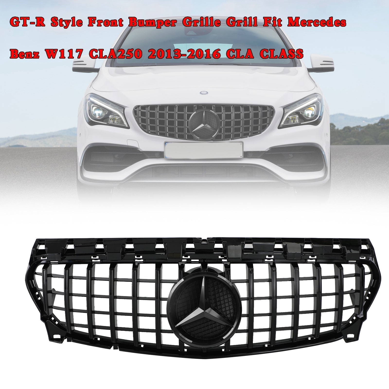 2013-2019 Mercedes Benz CLA-Class W117 C117 CLA180/200/250/260/CLA45 AMG Mercedes GT-R Style Grill Front Bumper Grille