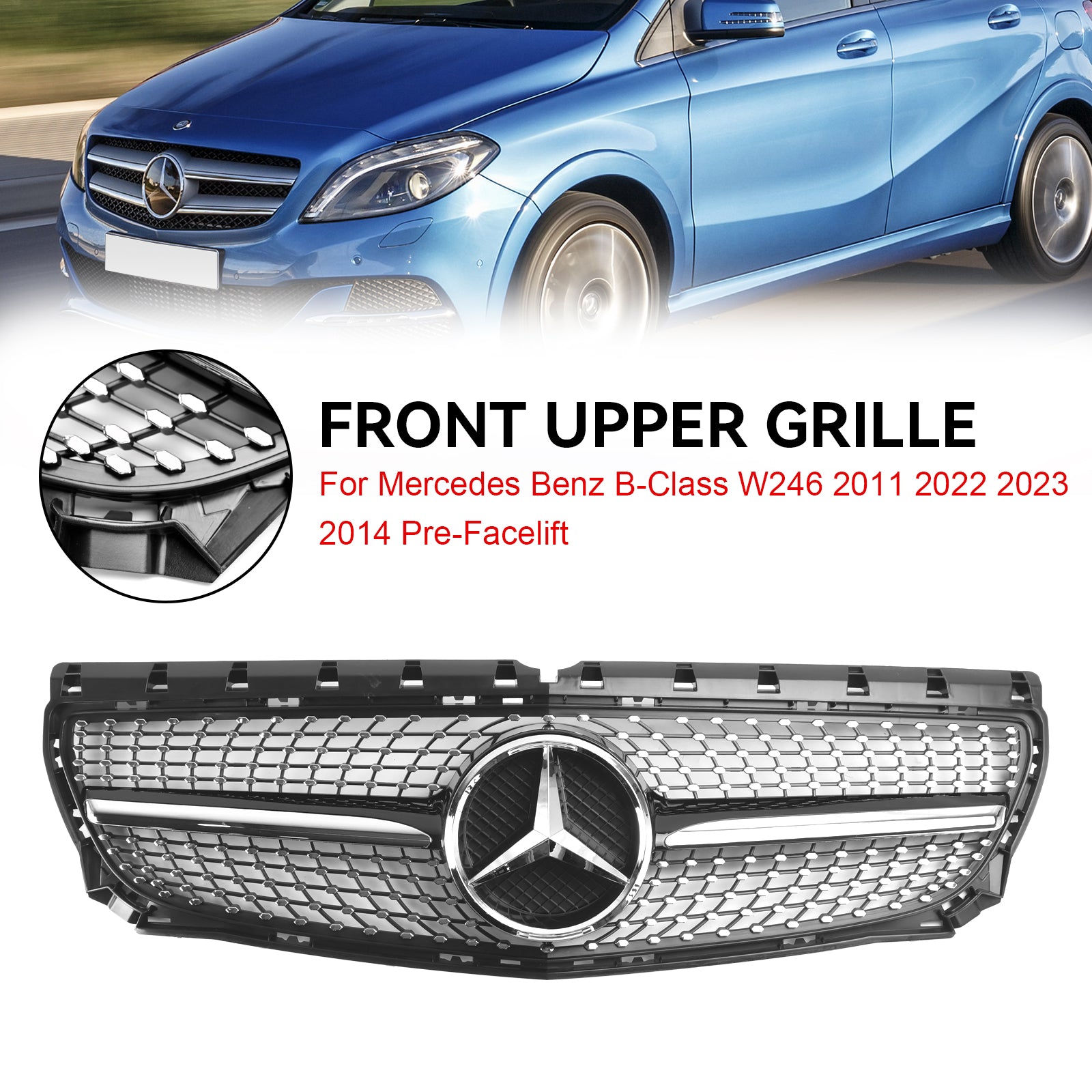 Grille de remplacement de pare-chocs avant pré-lifting Mercedes Benz Classe B W246 B180 B200 B250 2011-2014