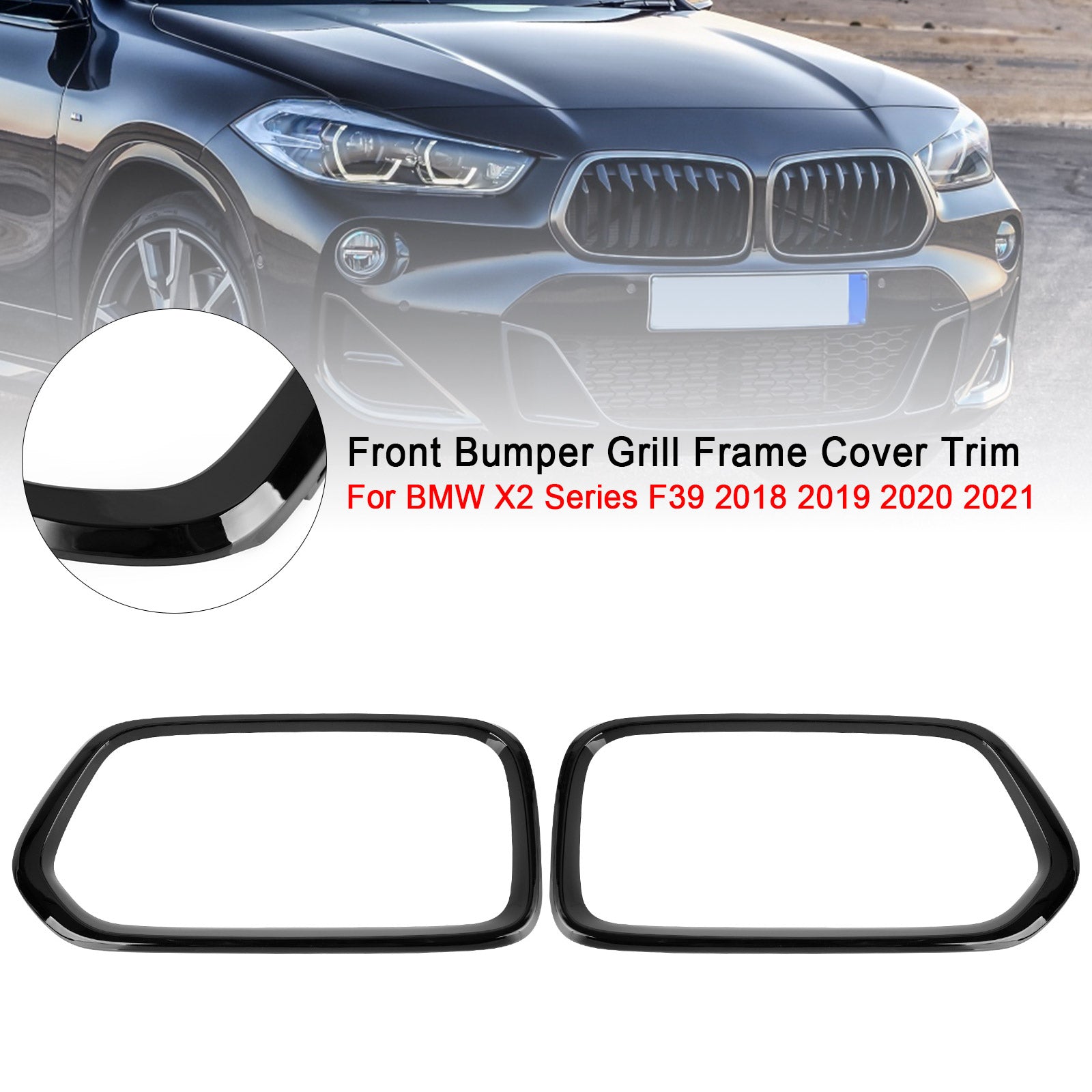 2018-2023 BMW X2 Series F39 sDrive18i/xDrive20i/sDrive20i/xDrive25e/M35i Gloss Black Front Bumper Grill Frame Cover Trim